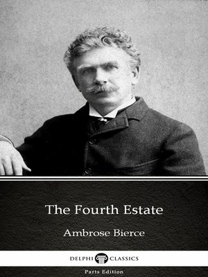 cover image of The Fourth Estate by Ambrose Bierce (Illustrated)